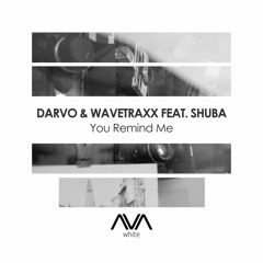 AVAW143 - DARVO & Wavetraxx Feat. Shuba - You Remind Me *Out Now*