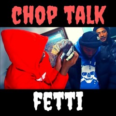 [FREE BEAT] Chop Talk (PROD. FETTI)