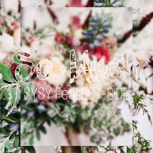 SYSY 873 Feat. EST-SIDE RSV - SO MUCH 2020