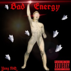 Bad Energy