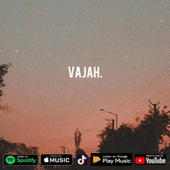 Vajah - Rohit Nigam
