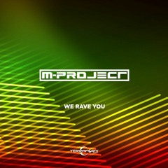 M-Project - We Rave You (Sheffieldcore)