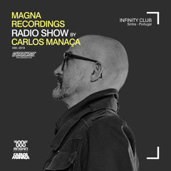 Magna Recordings Radio Show by Carlos Manaça #49 2019 | Live at Infinity Club [Sintra] Portugal