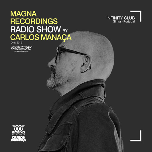 Magna Recordings Radio Show by Carlos Manaça #49 2019 | Live at Infinity Club [Sintra] Portugal