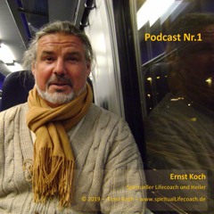 Podcast Nr.1 - Ernst Koch - spirituallifecoach.de - Deutsch