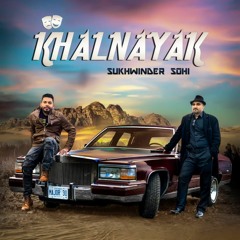 Khalnayak - Sukhwinder Sohi - New Punjabi Songs on Mr-jatt-dj.com