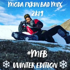 DJ-PUZ MODA FXKIN BAD MIX WINTER EDITION 2K19