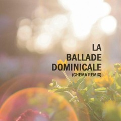 Yris - La Ballade Dominicale (Ghema Remix)