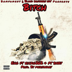Bitch - Eho Ft Rickg262 & Pt Baby (Prod. By Mersanary)