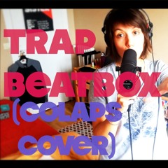 Trap Beatbox (Colaps cover)