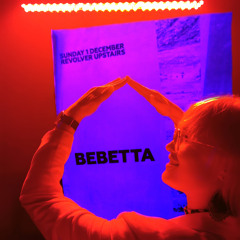 Bebetta at Revolver Upstairs 2019