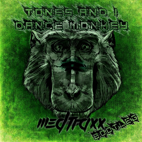 Tones And I - Dance Monkey (Medtraxx Bootleg) FREE DOWNLOAD