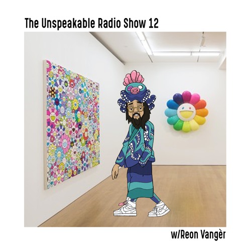 The Unspeakable Radio Show 12 w/Reon Vangèr