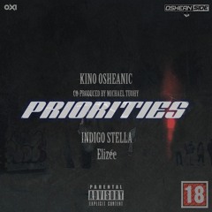 Kino Osheanic - Priorities (Feat. Elizée & Indigo Stella) [co-prod. Michael Tuohy]