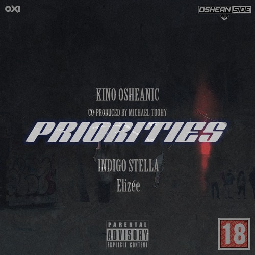 Kino Osheanic - Priorities (Feat. Elizée & Indigo Stella) [co-prod. Michael Tuohy]