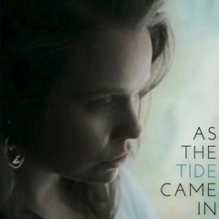 As The Tide Came In