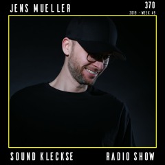 Sound Kleckse Radio Show 0370 - Jens Mueller - 2019 week 49