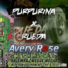 Kalemba VS Purpurina VS Rueda (Avery Ro5e Mashup)