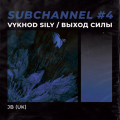 VS Subchannel #4 - JB (12.2019)