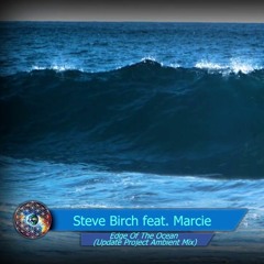 Steve Birch -  Edge Of The Ocean Feat  Marcie - Ambient Mix - 2005