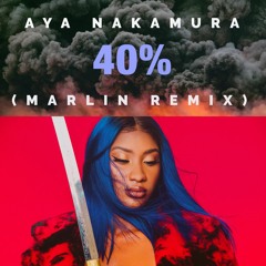 Aya Nakamura - 40% (Marlin Remix)