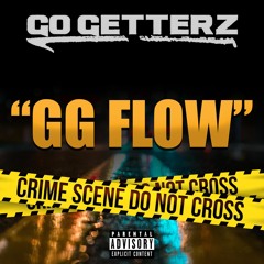 GO GETTERZ- GG FLOW