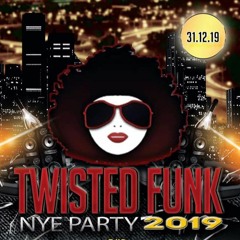 Twisted Funk NYE 2019 Mix