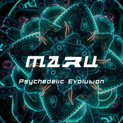Maru - PSYCHEDELIC EVOLUTION Mix Set