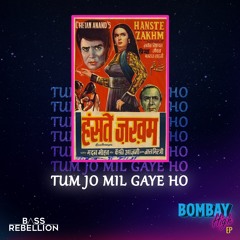 TUM JO MIL GAYE HO | Bass Rebellion Ft. KRR | Bombay High EP | Track 4