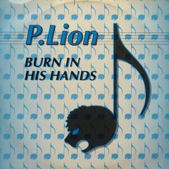 P. Lion - Burn In His Hands (Ambient Mix)