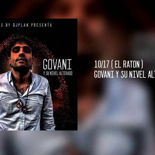 1017 EL RATON - GOVANI Y SU NIVEL ALTERADO