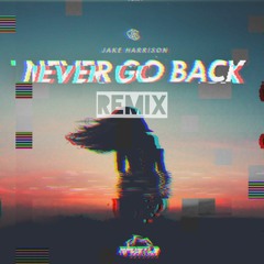 Jake Harrison - Never Go Back (Vezzel Remix)