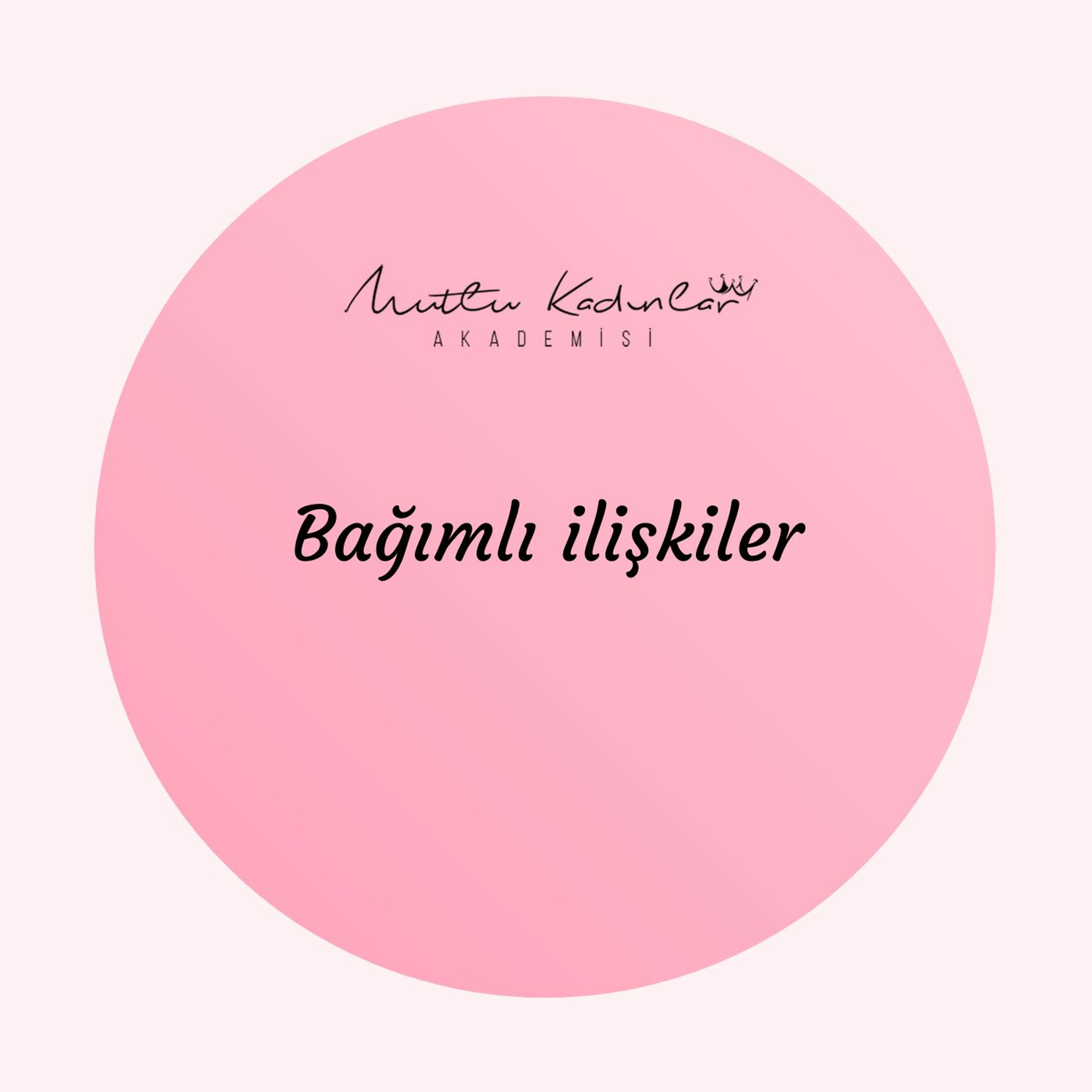 Mutlu Kadınlar Akademisi