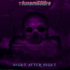 Night After Night Free$tyle