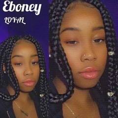 Loyal (partynextdoor) - Eboney (E - Mix)