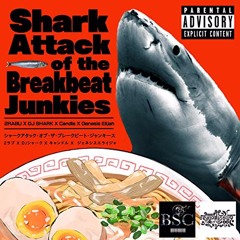 Shark Attack of the Breakbeat Junkies - 2RABU ft. DJ SHARK, Candle, & Genesis Elijah