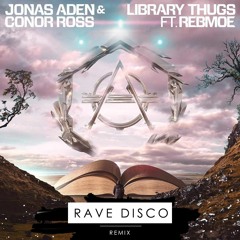 Jonas Aden - Library Thugs (Rave Disco Remix)