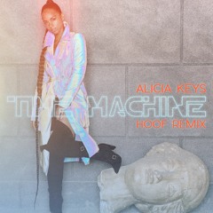 Alicia Keys - Time Machine (Hoof remix)