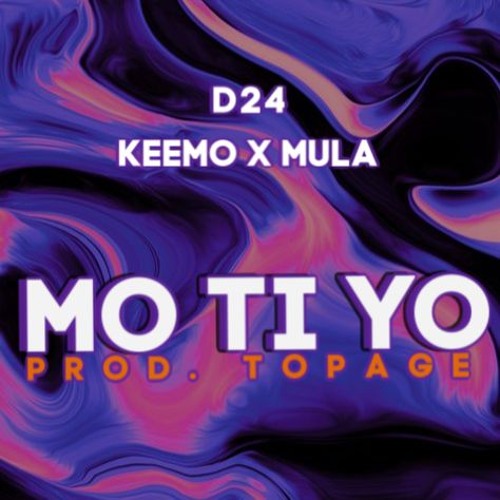 (D24) Keemo X Mula - Mo Ti Yo