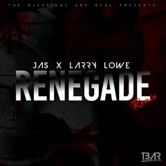 Renegade Remix - Jas x Larry Lowe