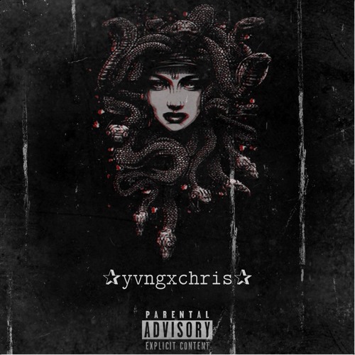 Medusa Ft. yvngxchris {prod.criddy}