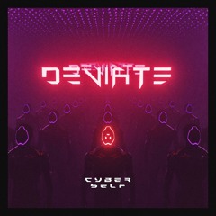 Cyberself - DEVIATE