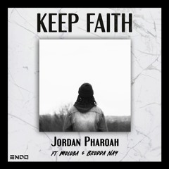 Jordan Pharoah - Keep Faith Ft Moluba and Brudda Nay