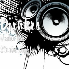 Under The Strobe Lights - Djxnbrs Official Album