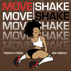 Traps N Trees X Baltimega - Move Shake