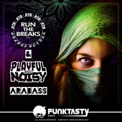 Run The Breaks, Playful & Noisy - Arabass (Original Mix) - [ OUT NOW !! · YA A LA VENTA ]