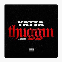 Yatta - Thuggin