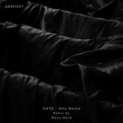 GATS - Aha Bossa (Original Mix)