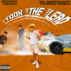 TOOK THE LEAD (ft. FLORES MACC)
