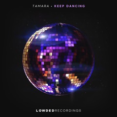 Keep Dancing - Tamara (Original Mix)